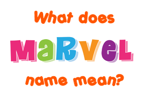 Meaning of Marvel Name