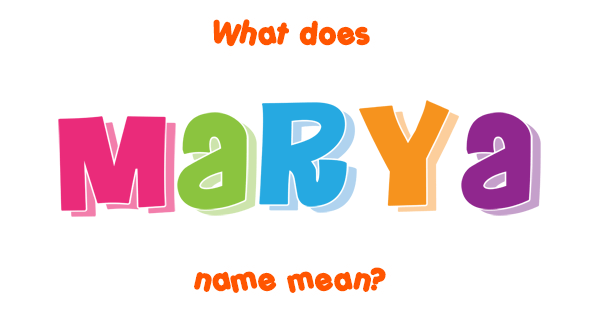 Marya Name Meaning Of Marya 