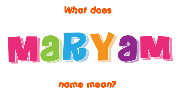 What Does The Name Maryam Mean In Greek