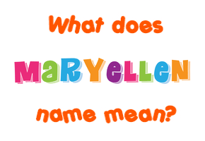 Meaning of Maryellen Name