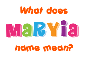 Meaning of Maryia Name