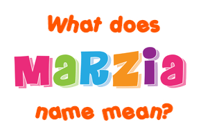 Meaning of Marzia Name