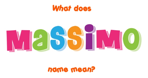 massimo-name-meaning-of-massimo