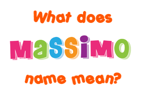 Meaning of Massimo Name