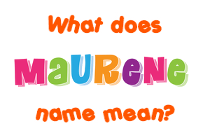 Meaning of Maurene Name