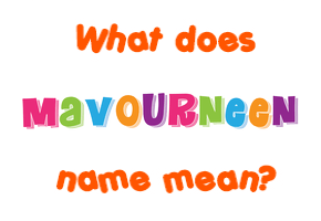 Meaning of Mavourneen Name