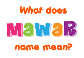 Meaning of Mawar Name