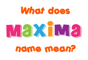 Meaning of Maxima Name