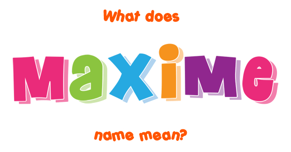 Names Related To Maxime