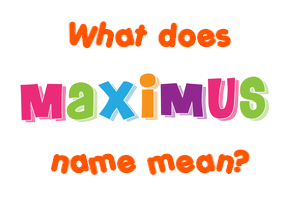what does maximus mean