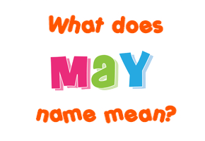 Meaning of May Name