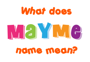 Meaning of Mayme Name