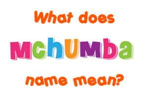 Meaning of Mchumba Name