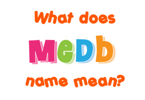 Meaning of Medb Name