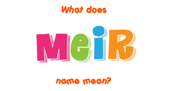 meir-name-meaning-of-meir