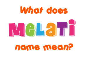 Meaning of Melati Name