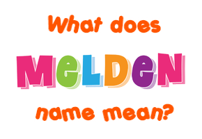 Meaning of Melden Name