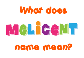 Meaning of Melicent Name