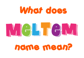 Meaning of Meltem Name