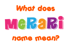 Meaning of Merari Name