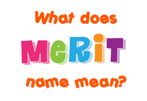 Meaning of Merit Name