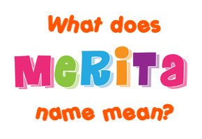 Meaning of Merita Name