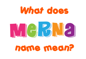 Meaning of Merna Name