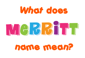 Meaning of Merritt Name