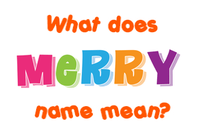 Meaning of Merry Name