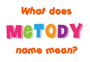 Meaning of Metody Name