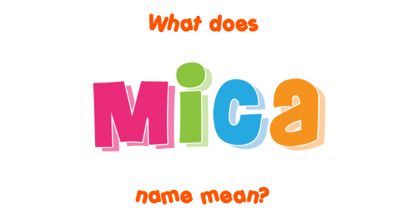 mica-name-meaning-of-mica