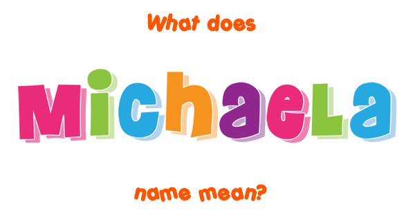 michaela-name-meaning-of-michaela