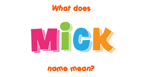 mick-name-meaning-of-mick