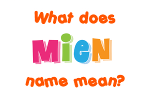 Meaning of Mien Name