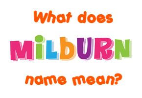 Meaning of Milburn Name