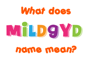 Meaning of Mildgyð Name