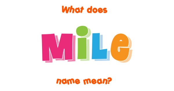 mile-name-meaning-of-mile