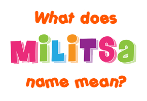 Meaning of Militsa Name