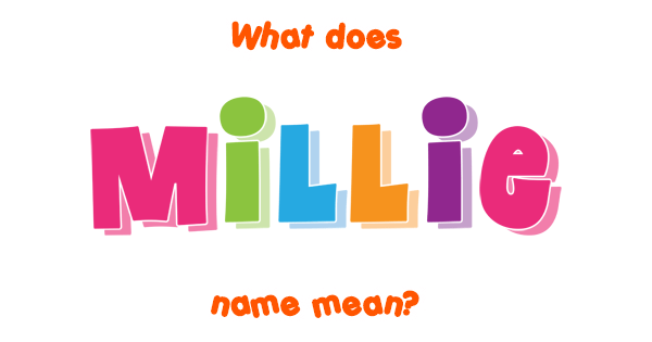 millie-name-meaning-of-millie