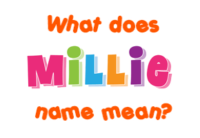 Meaning of Millie Name