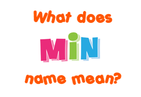 Meaning of Min Name