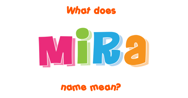 Mira Name Meaning Of Mira