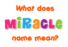 Meaning of Miracle Name