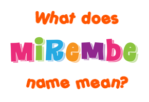 Meaning of Mirembe Name