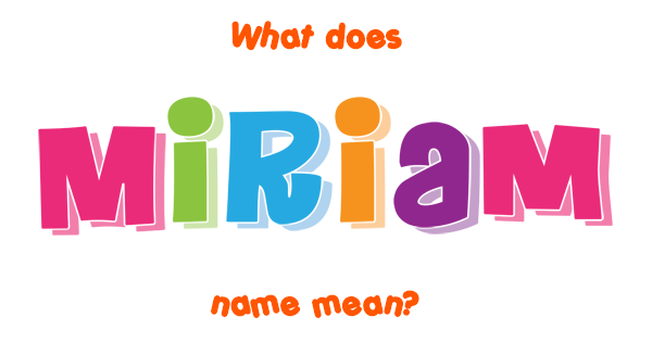 Miriam Name Meaning Of Miriam