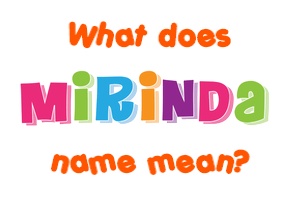 Meaning of Mirinda Name