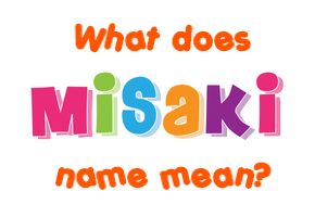 Meaning of Misaki Name