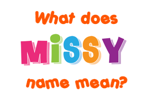 Meaning of Missy Name