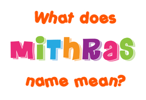 Meaning of Mithras Name