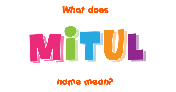 mitul name meaning of mitul find your lucky